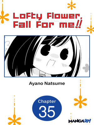 cover image of Lofty Flower, Fall for Me!!, Chapter 35